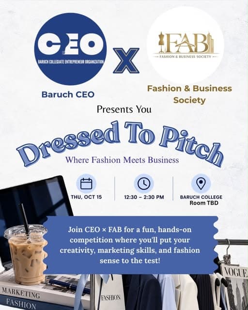 Dressed To Pitch flyer: Baruch CEO and the Fashion & Business Society, Thursday, October 15, 12:30 to 2:30 PM